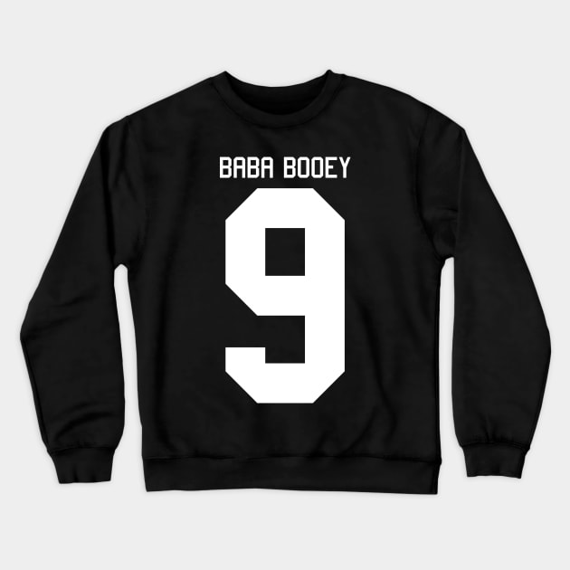 Baba Booey 9 Crewneck Sweatshirt by Howchie